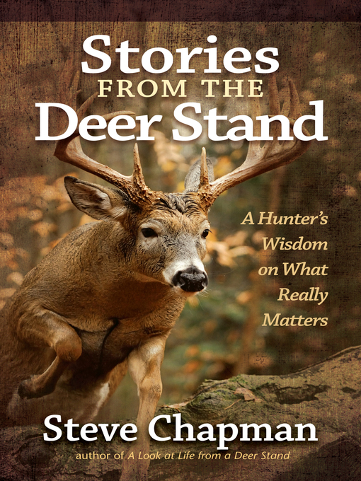 Title details for Stories from the Deer Stand by Steve Chapman - Available